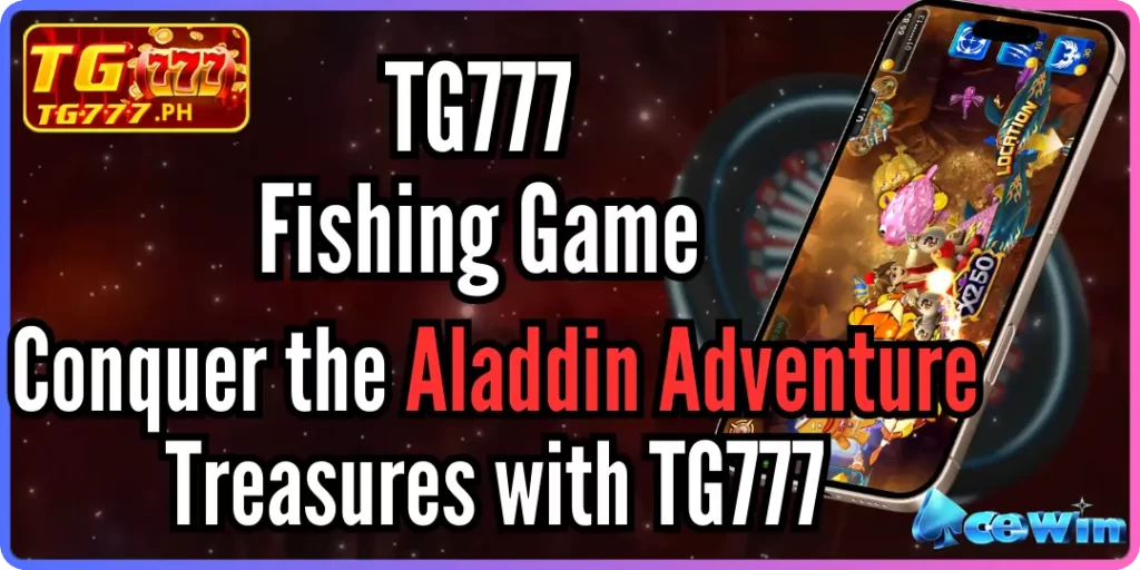 Conquer the Aladdin Adventure Treasures with TG777