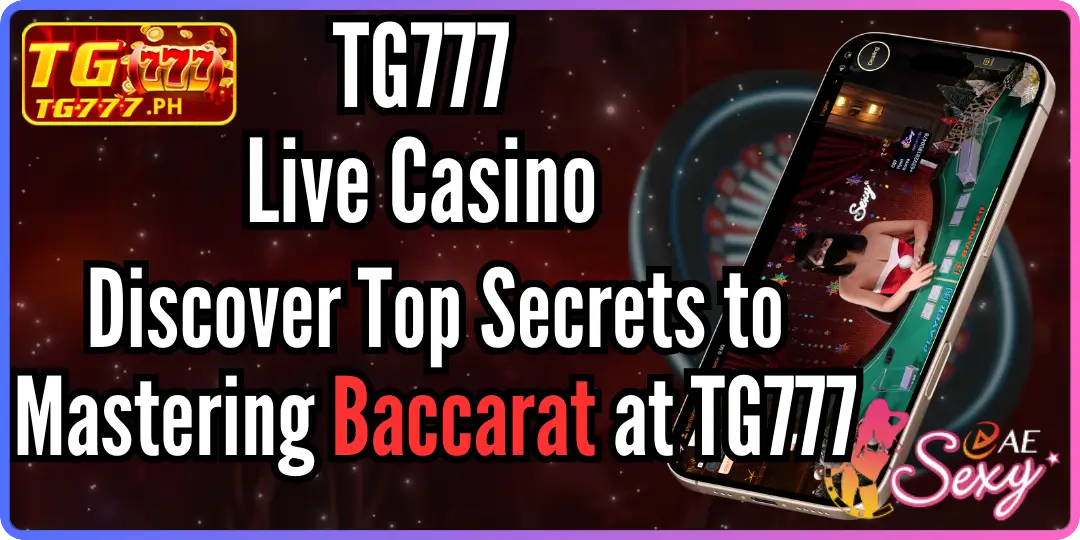 Discover Top Secrets to Mastering Baccarat at TG777